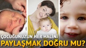 Çocuğunuzun her anını sosyal medyada paylaşmak doğru mu?