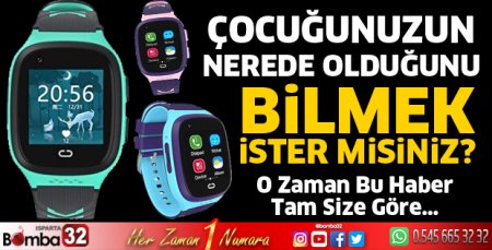 Çocuğunuzun nerede olduğunu bilmek ister misiniz?