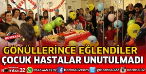 ÇOCUK HASTALAR UNUTULMADI
