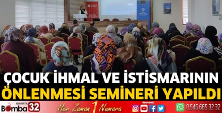 Çocuk İhmal ve İstismarının Önlenmesi Semineri