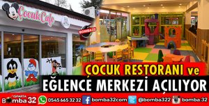 ÇOCUK RESTORANI VE EĞLENCE MERKEZİ AÇILIYOR
