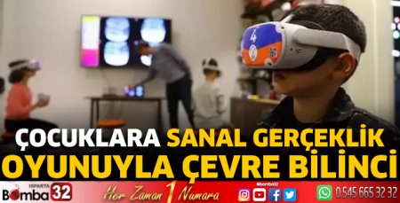 Çocuklara sanal gerçeklik oyunuyla çevre bilinci