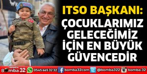 Çocuklarımız geleceğimiz için en büyük güvencedir