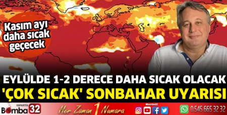 'Çok sıcak' sonbahar uyarısı