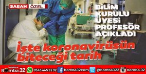 CORONAVİRÜSÜN NE ZAMAN BİTECEĞİ AÇIKLADI