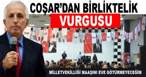 COŞAR’DAN BİRLİKTELİK VURGUSU
