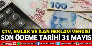 ÇTV, emlak ve ilan reklam vergisi son ödeme tarihi 31 Mayıs