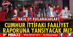 CUMHUR İTTİFAKI FAALİYET RAPORUNA YANSIYACAK MI?