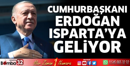 Cumhurbaşkanı 20 Mart’ta Isparta’da