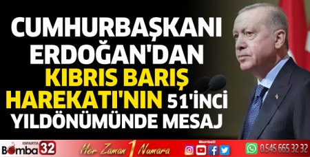Cumhurbaşkanı Erdoğan'dan Kıbrıs Barış Harekatı mesajı