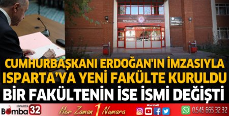 Cumhurbaşkanı Erdoğan'ın imzasıyla Isparta'ya yeni fakülte kuruldu