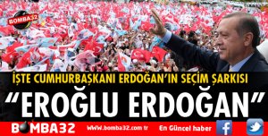 CUMHURBAŞKANI ERDOĞAN'IN SEÇİM ŞARKISI ÇIKTI