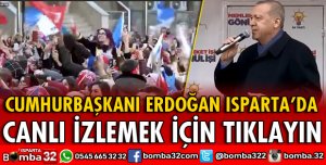CUMHURBAŞKANI RECEP TAYYİP ERDOĞAN ISPARTA'DA