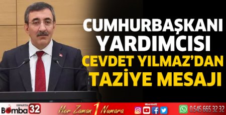 Cumhurbaşkanı Yardımcısı Cevdet Yılmaz’dan taziye mesajı