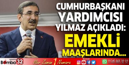 Cumhurbaşkanı Yardımcısı Yılmaz açıkladı: Emekli maaşlarında...