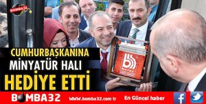 CUMHURBAŞKANINA MİNYATÜR HALI HEDİYE ETTİ