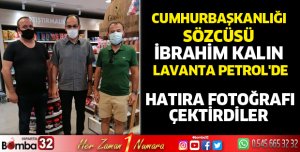 Cumhurbaşkanlığı Sözcüsü İbrahim Kalın Lavanta Petrol'de