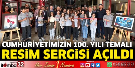 Cumhuriyetimizin 100. Yılı Temalı Resim Sergisi açıldı