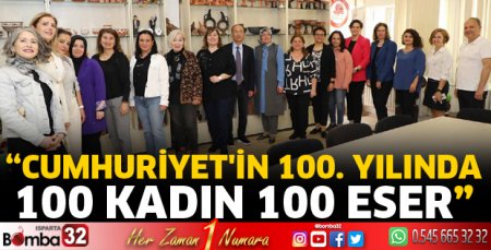 Cumhuriyet'in 100. yılında 100 kadın 100 eser