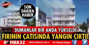 ÇÜNÜR MAHALLESİ'NDE BİR FIRININ ÇATI KATINDA YANGIN ÇIKTI