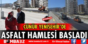 ÇÜNÜR YENİŞEHİR’DE ASFALT HAMLESİ BAŞLADI