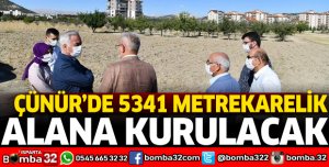 ÇÜNÜRDE 5341 METREKARELİK ALANA KURULACAK