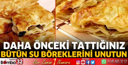 Daha önceki tattığınız bütün su böreklerini unutun!
