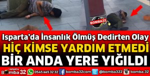 DAKİKALARCA HAREKETSİZ ŞEKİLDE YATTI DÖNÜP KİMSE BAKMADI