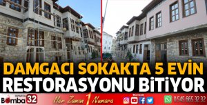 Damgacı sokak’ta 5 evin restorasyonunda sona yaklaşıldı