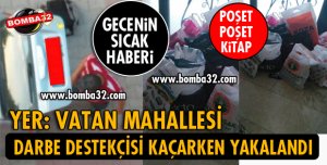 DARBE DESTEKÇİSİ KAÇMAYA ÇALIŞIRKEN YAKALANDI