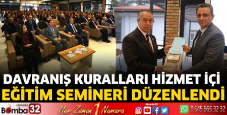 Davranış Kuralları hizmet içi eğitim semineri düzenlendi