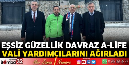 Davraz A Life Vali Yardımcılarını ağırladı