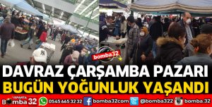 DAVRAZ ÇARŞAMBA PAZARINDA YOĞUNLUK YAŞANDI