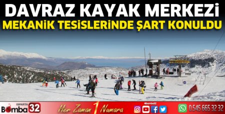 Davraz Kayak Merkezi mekanik tesislerinde şart konuldu