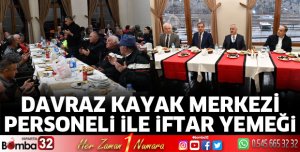 Davraz Kayak Merkezi personeli ile iftar yemeği