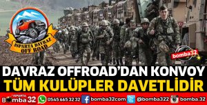 DAVRAZ OFFROAD KONVOY DÜZENLİYOR