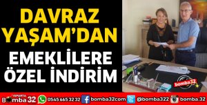 DAVRAZ YAŞAM’DAN EMEKLİLERE ÖZEL İNDİRİM