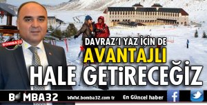 DAVRAZ YAZIN DA FIRSATLAR SUNUYOR