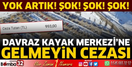 Davraz’a gelmeyin cezası