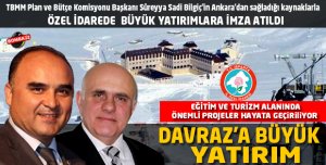 Davraz'a Büyük Yatırım