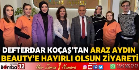 Defterdar Koçaş’tan Araz Aydın Beauty hayırlı olsun ziyareti 