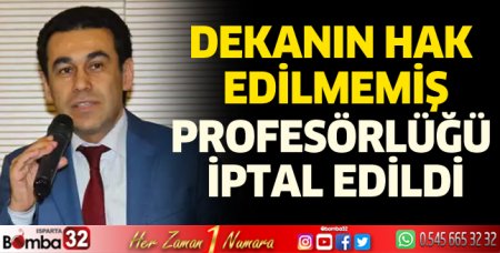 Dekanın hak edilmemiş profesörlüğü iptal edildi