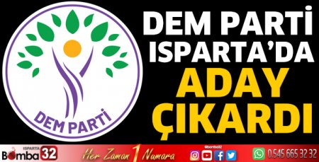 DEM Parti Isparta’da aday çıkardı