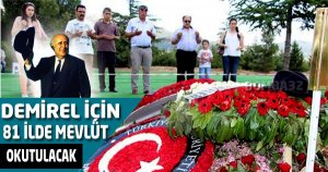 Demirel İçin 81 İlde Mevlit Okutulacak