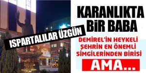 DEMİREL KARANLIKTA KALDI!