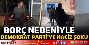 Demokrat Parti'ye Haciz Şoku