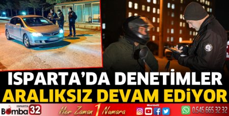 Denetimler aralıksız devam ediyor 
