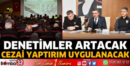 Denetimler artacak