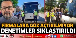 Denetimler sıklaştırıldı