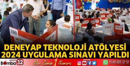 DENEYAP teknoloji atölyesi 2024 uygulama sınavı yapıldı